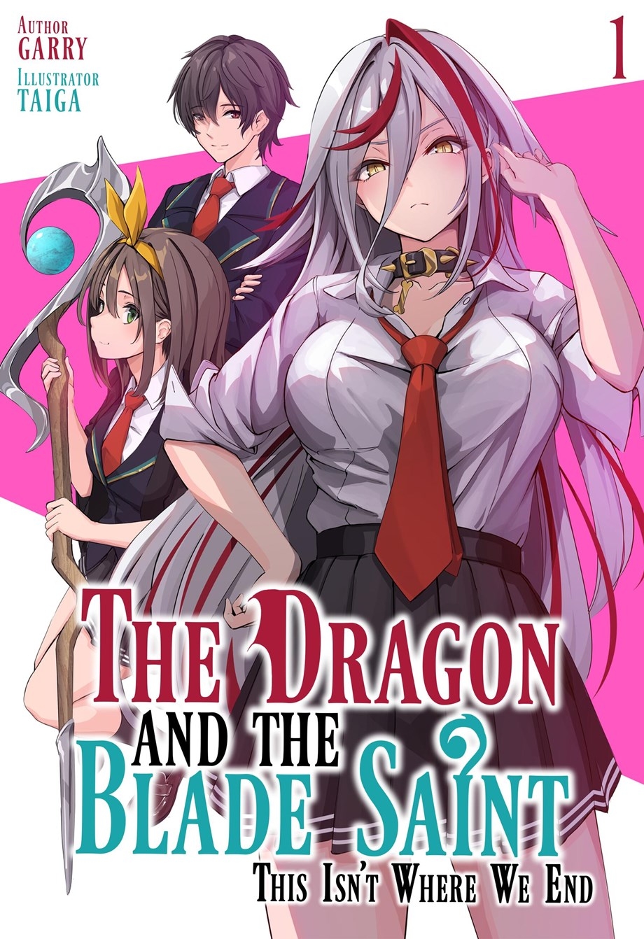 The Dragon And The Blade Saint: This Isn't Where We End vol 1