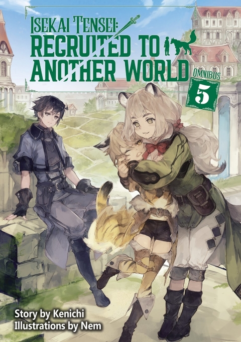 Isekai Tensei Recruited To Another World Light Novel Omnibus vol 5