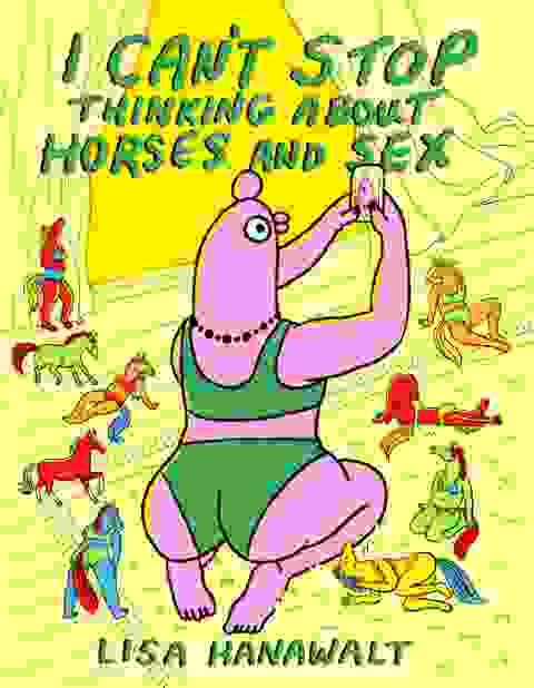 I Can't Stop Thinking About Horses And Sex h/c