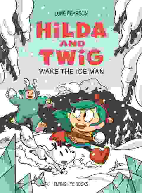 Hilda And Twig Wake The Ice Man� s/c