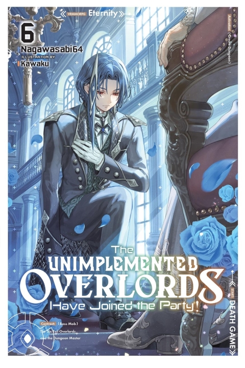 The Unimplemented Overlords Have Joined The Party! vol 6