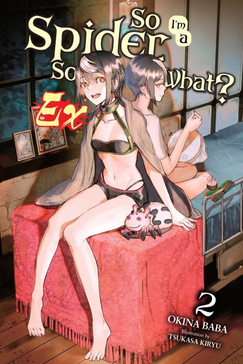 So I'm A Spider So What? Ex Light Novel vol 2