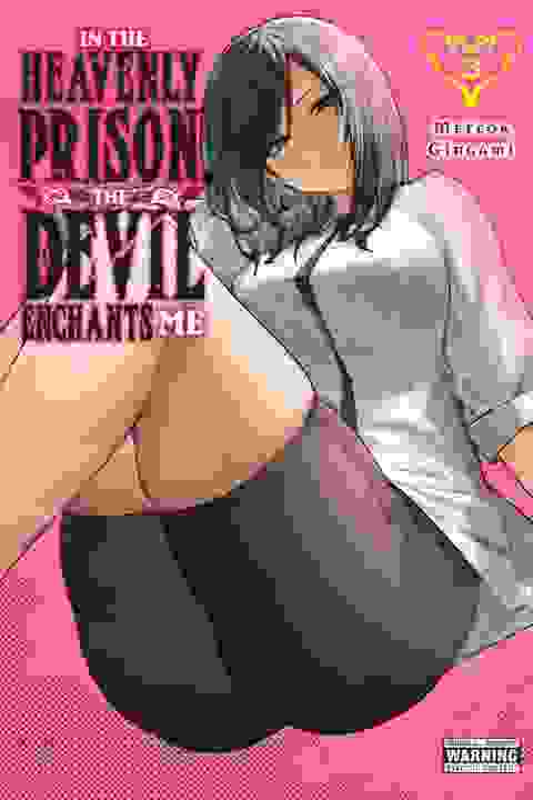In The Heavenly Prison The Devil Enchants Me vol 3