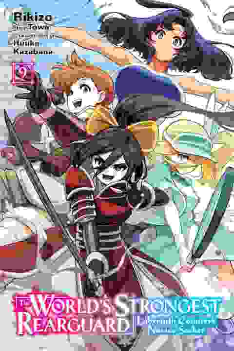 The World'S Strongest Rearguard: Labyrinth Country'S Novice Seeker vol 9