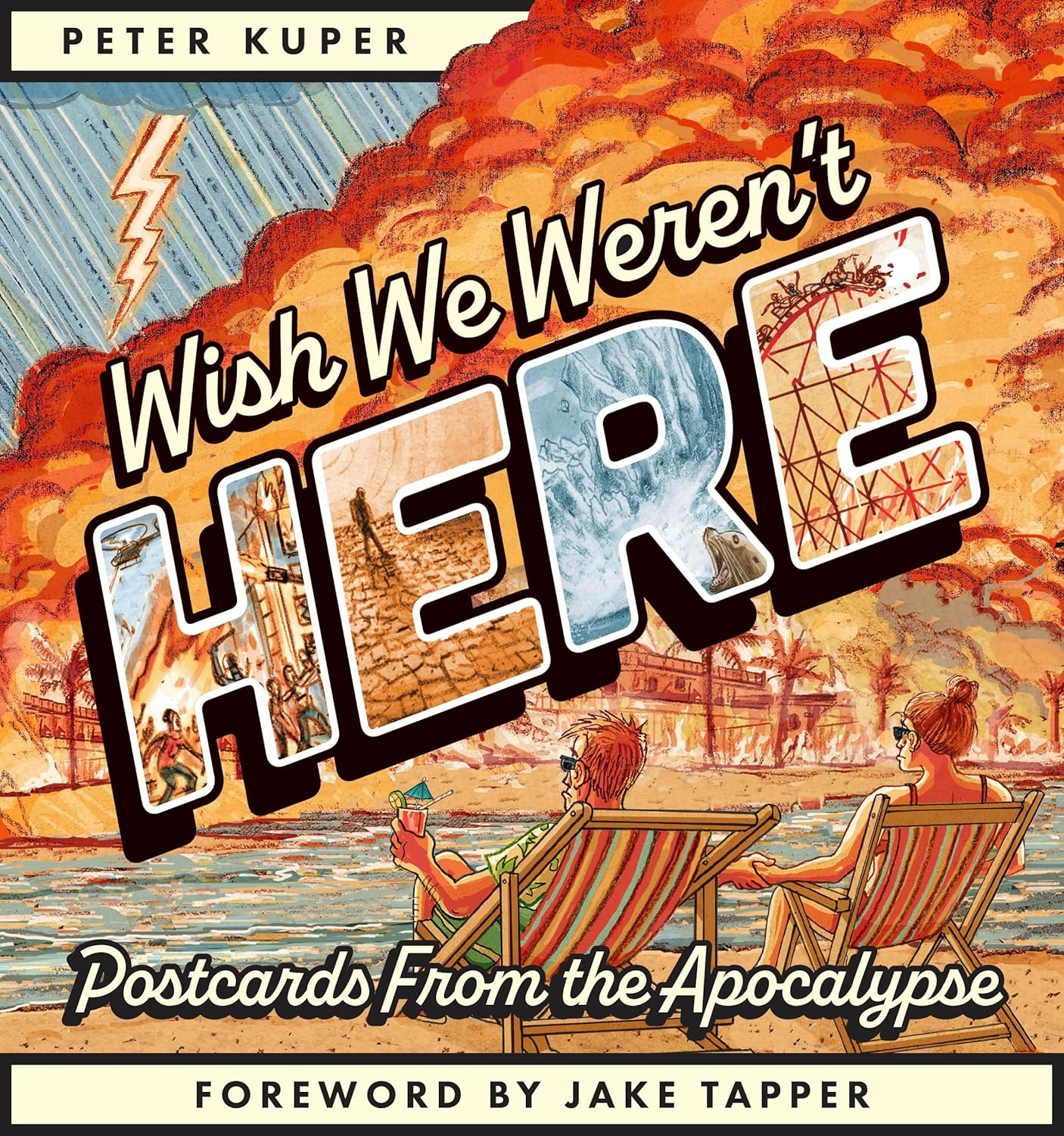 Wish We Weren't Here: Postcards From The Apocalypse