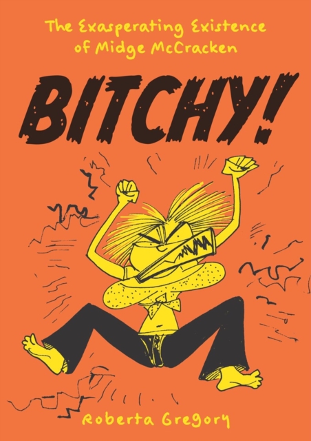 Bitchy! The Exasperating Existence Of Midge McCracken s/c