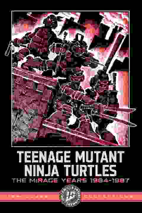 Teenage Mutant Ninja Turtles The Mirage Years 1984-1987idw Classic Collections s/c