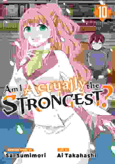 Am I Actually The Strongest? vol 10