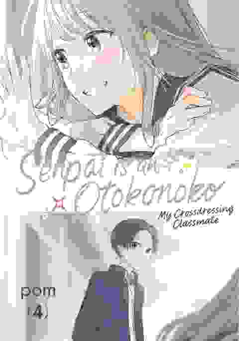 Senpai Is An Otokonoko: My Crossdressing Classmate Gn Vol 04