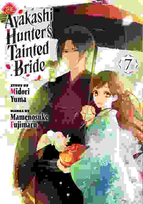 The Ayakashi Hunter's Tainted Bride vol 7