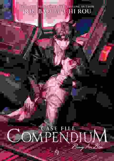 Case File Compendium: Bing An Ben Novel vol 9