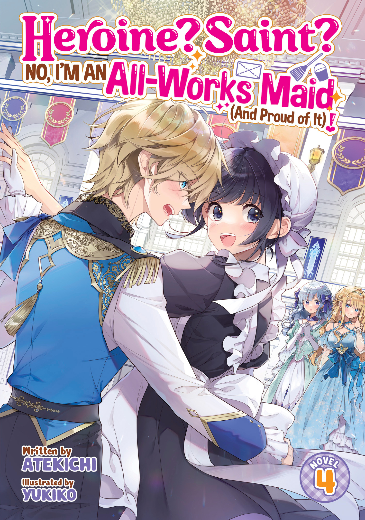 Heroine? Saint? No, I'm An All-works Maid! vol 4