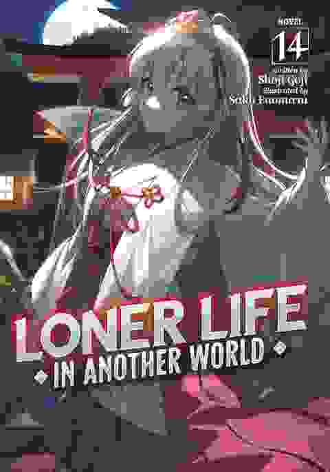 Loner Life In Another World Light Novel vol 14