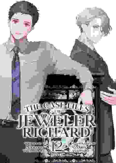 The Case Files Of Jeweler Richard Light Novel vol 12