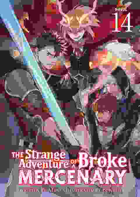 The Strange Adventure Of A Broke Mercenary Light Novel vol 14