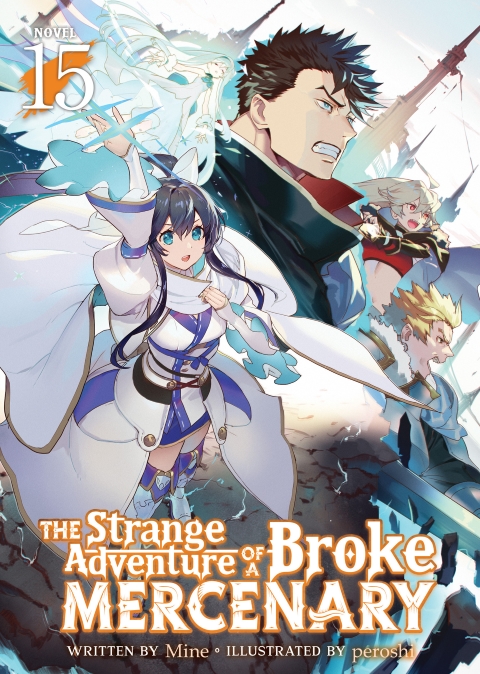 The Strange Adventure Of A Broke Mercenary Light Novel vol 15
