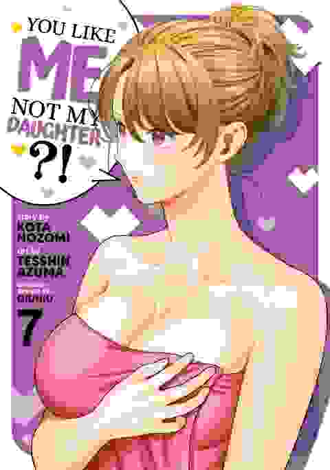 You Like Me, Not My Daughter?! Gn Vol 07