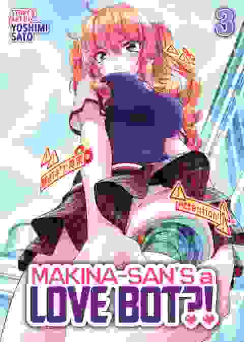 Makina-san's A Love Bot?! vol 3