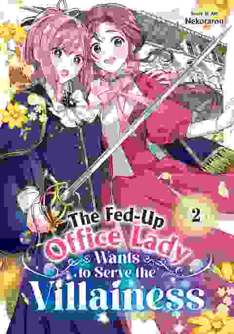 The Fed-Up Office Lady Wants To Serve The Villainess Gn Vol 02