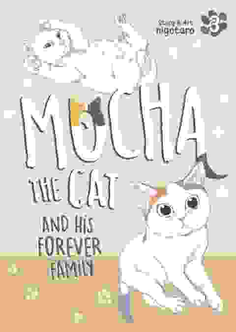 Mocha The Cat And His Forever Family vol 3
