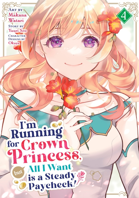 I'M Running For Crown Princess But All I Want Is A Steady Paycheck! vol 4