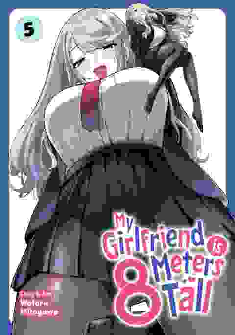 My Girlfriend Is 8 Meters Tall vol 5