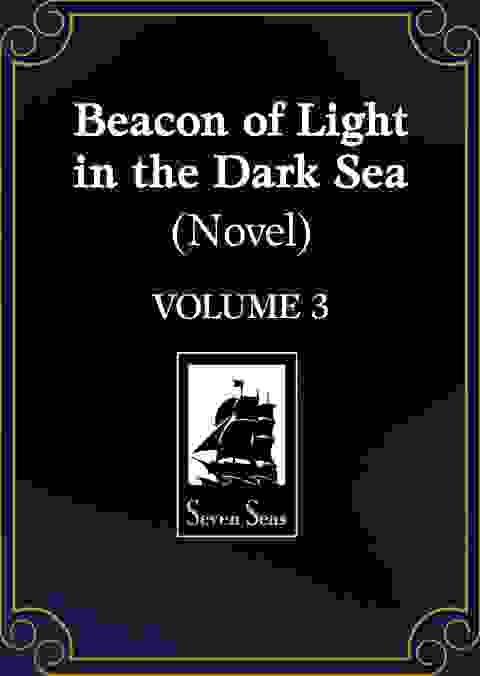 Beacon Of Light In The Dark Sea Novel vol 3