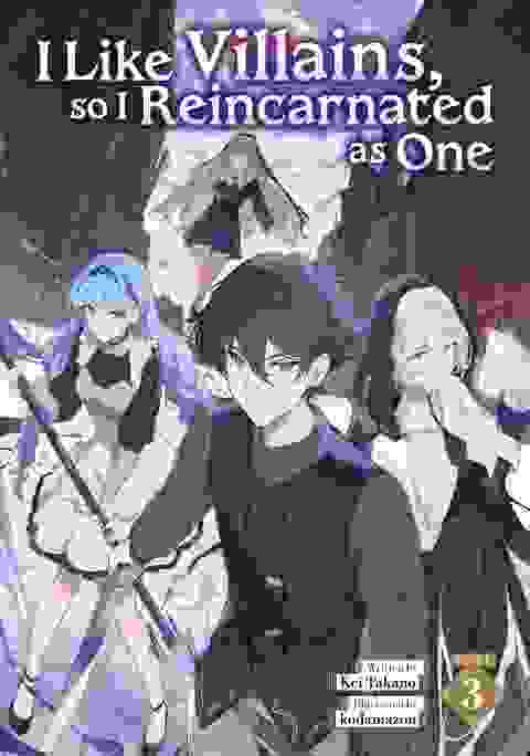 I Like Villains, So I Reincarnated As One Light Novel vol 3