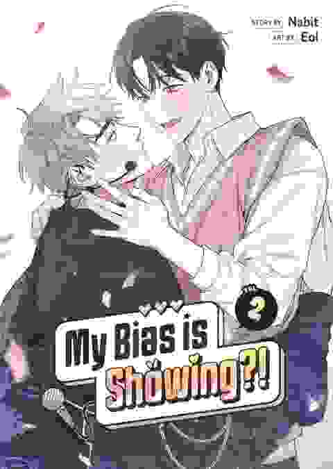 My Bias Is Showing?! vol 2