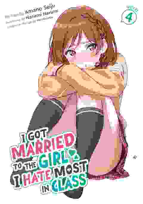 I Got Married To The Girl I Hate Most In Class Light Novel vol 4