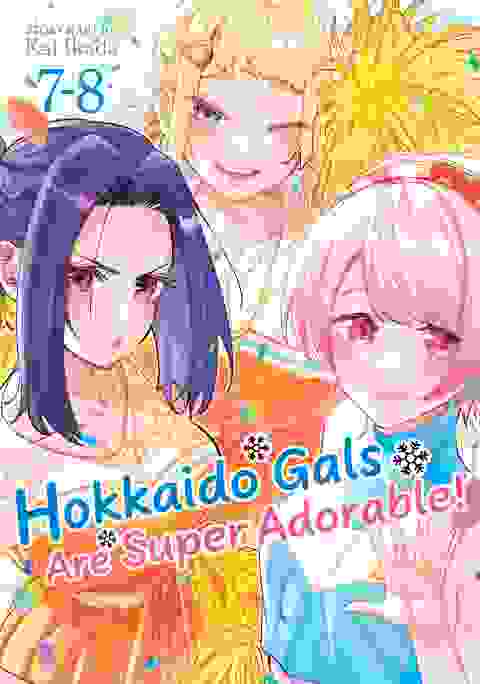 Hokkaido Gals Are Super Adorable! Omnibus vol 4
