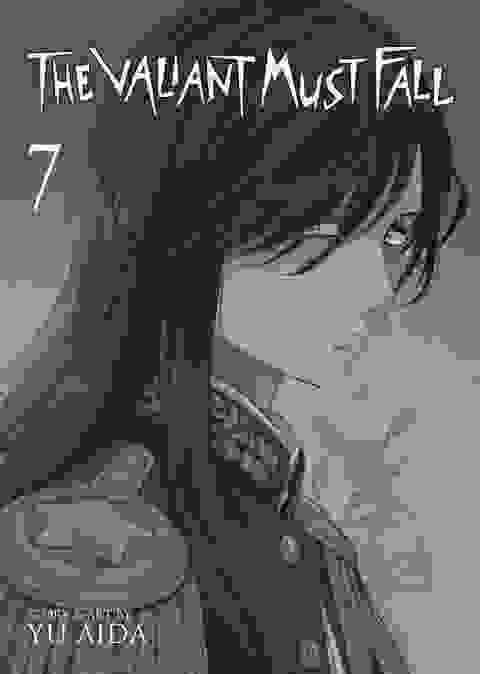 The Valiant Must Fall vol 7