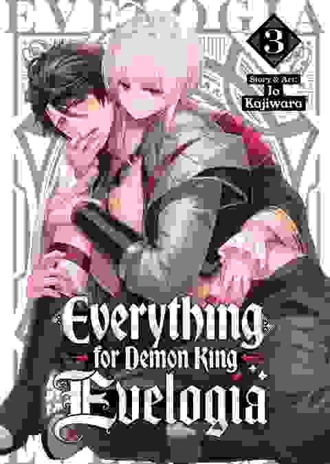 Everything For Demon King Evelogia vol 3