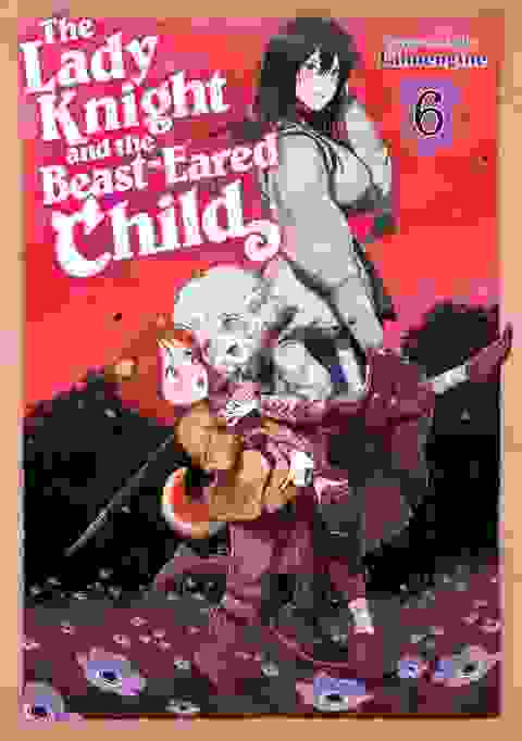 The Lady Knight And The Beast-eared Child vol 6