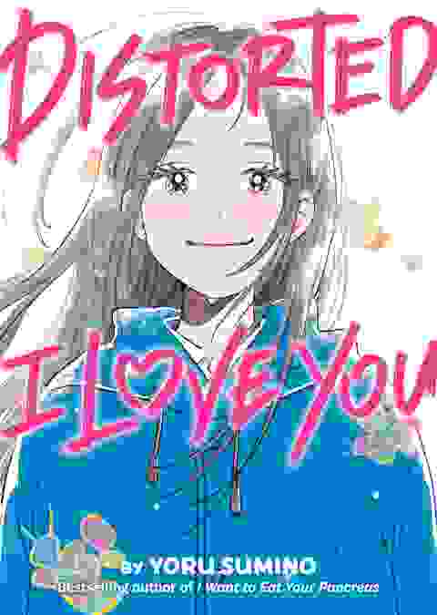 Distorted I Love You Novel