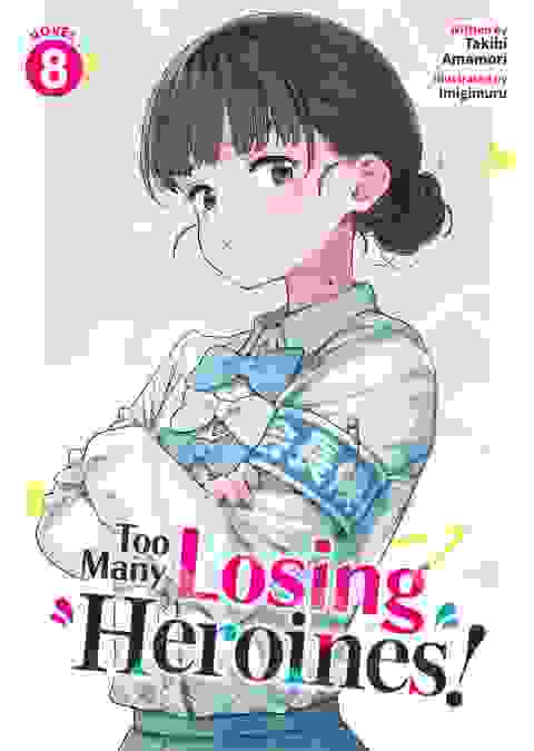 Too Many Losing Heroines! Light Novel vol 8