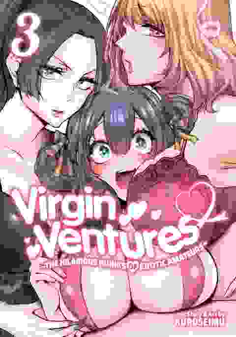 Virgin Ventures: The Hilarious Hijinks Of Erotic Amateurs vol 3