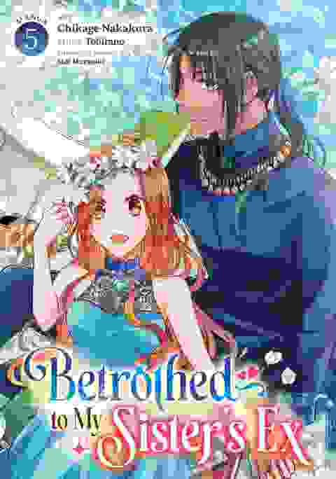 Betrothed To My Sister's Ex vol 5