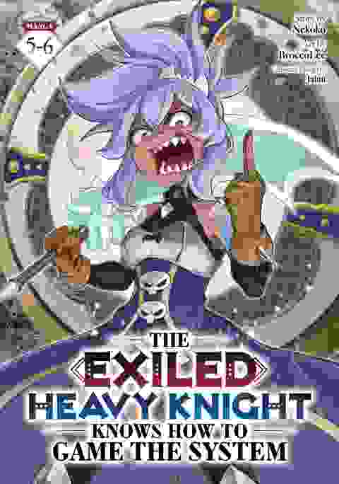 The Exiled Heavy Knight Knows How To Game The System vol 3