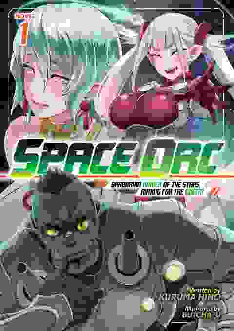 Space Orc: Barbarian Raider Of The Stars, Aiming For The Queen! Light Novel vol 1