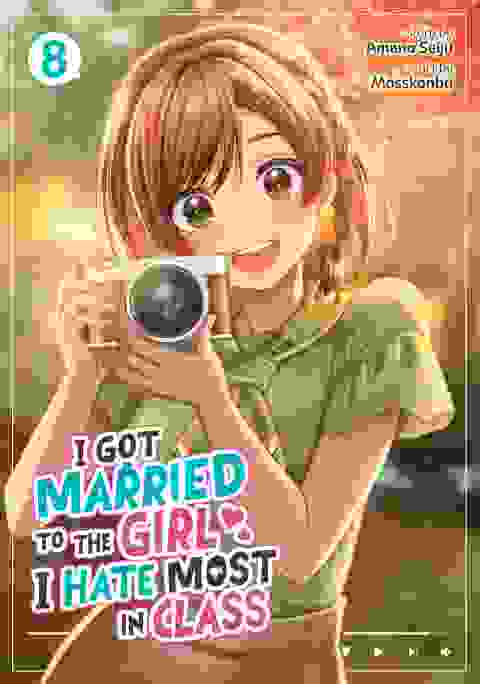 I Got Married To The Girl I Hate Most In Class Manga vol 8