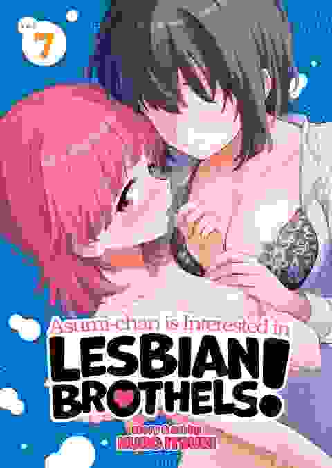 Asumi-Chan Is Interested In Lesbian Brothels! vol 7