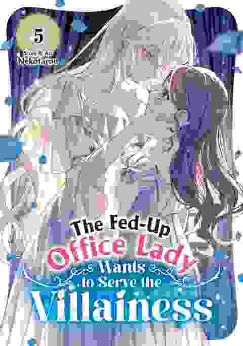 The Fed-up Office Lady Wants To Serve The Villainess vol 5