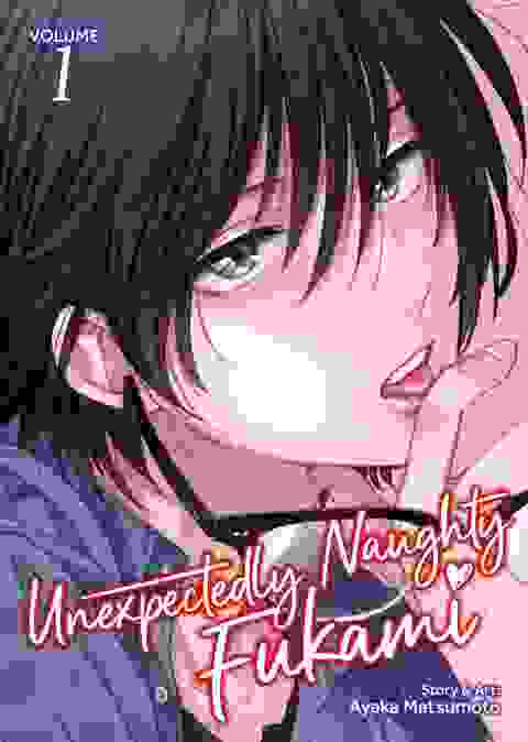 Unexpectedly Naughty Fukami vol 1