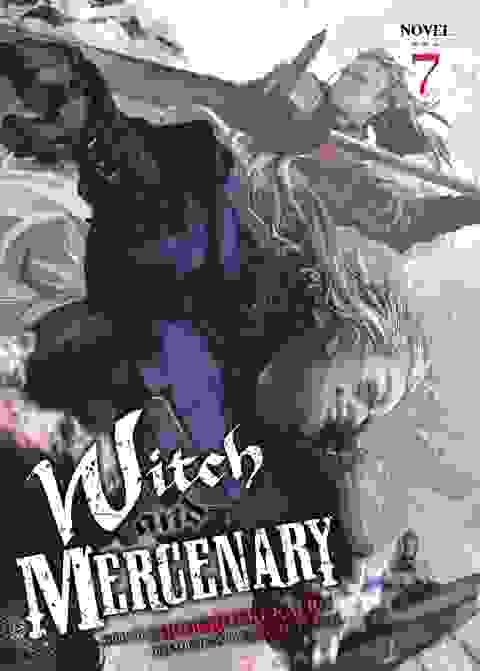 Witch And Mercenary Light Novel vol 7