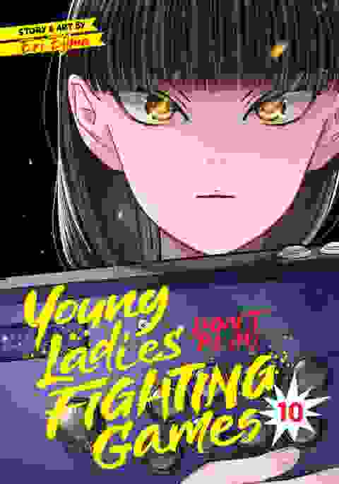 Young Ladies Don't Play Fighting Games vol 10