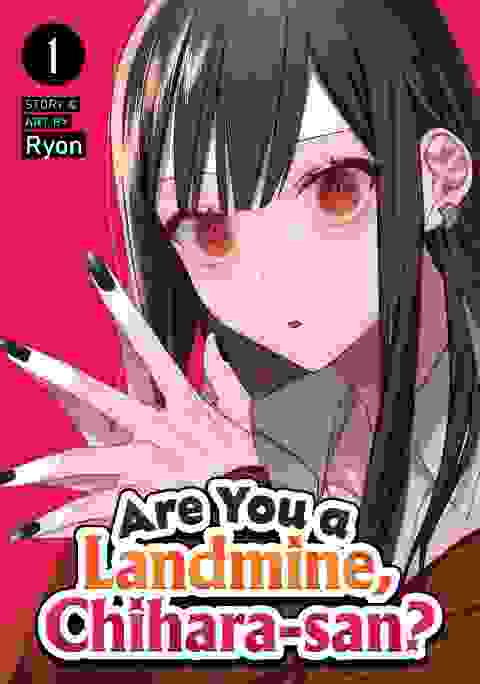 Are You A Landmine, Chihara-san? vol 1