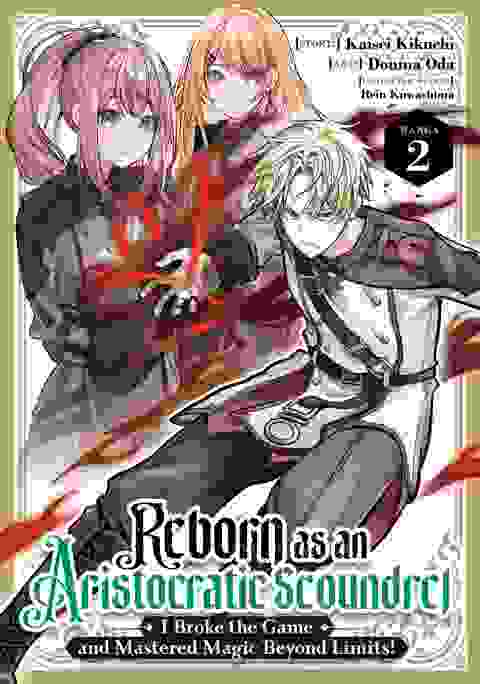 Reborn As An Aristocratic Scoundrel, I Broke The Game And Mastered Magic Beyond Limits! vol 2