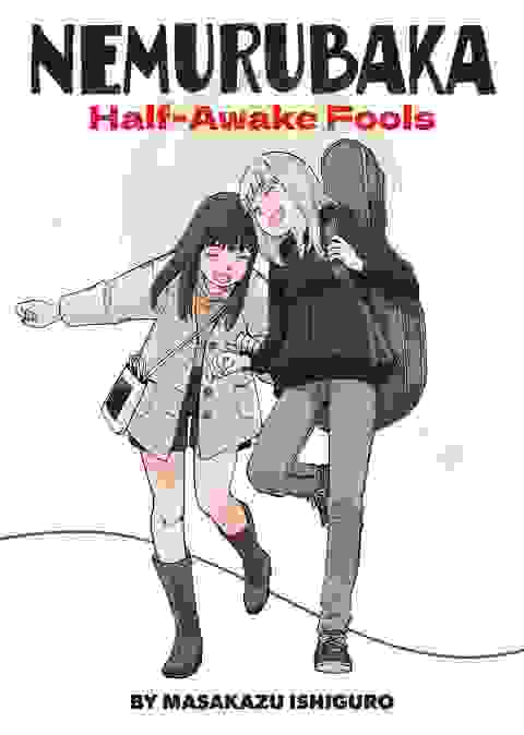 Nemurubaka: Half-Awake Fools Gn