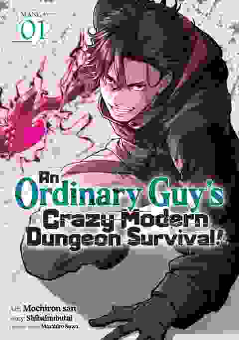 An Ordinary Guy's Crazy Modern Dungeon Survival! Manga vol 1